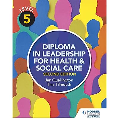 Level 5 Diploma in Leadership for Health and Social Care 2nd Edition