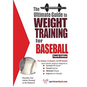 Ultimate Guide to Weight Training for Baseball Paperback – April 1, 2006
