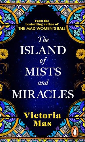The Island of Mists and Miracles: From the bestselling author of The Mad Women’s Ball