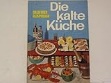  Dr. Oetker Rezeptbuch : Die kalte Küche