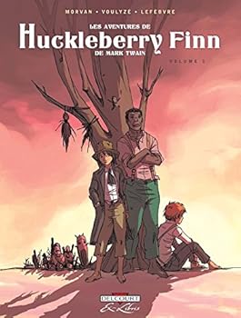 Les Aventures de Huckleberry Finn, de Mark Twain T01: Volume 1