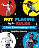 Not Playing by the Rules: 21 Female Athletes Who Changed Sports