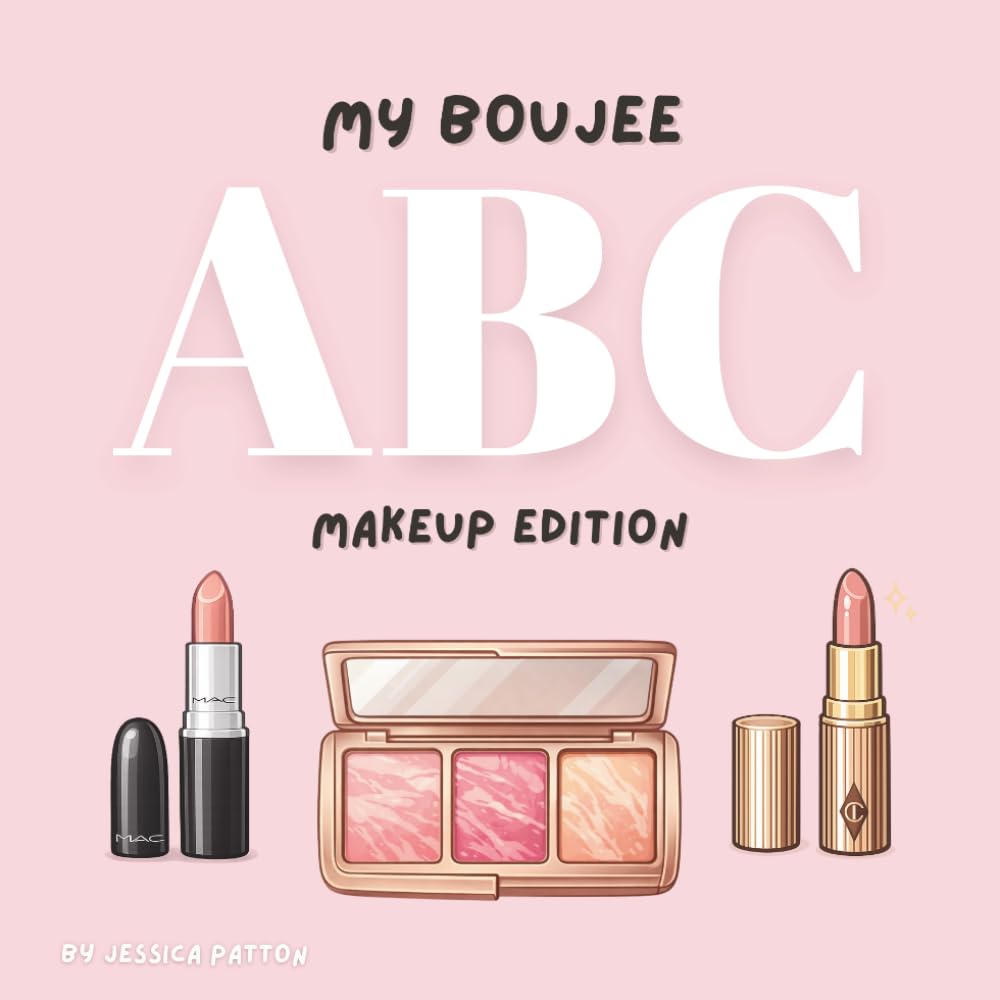 My Boujee ABC: Makeup Edition