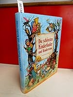 Die Schönsten Kinderlieder Und Kinderreime: Mit Vielen Farbigen Illustrationen Von Mouche Vormstein 362510721X Book Cover