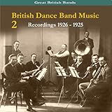 British Dance Band Music, volume 2, Recordings 1926 - 1945