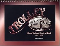 Trolley: Boise Valley's Electric Road, 1891-1928 0971832110 Book Cover