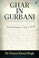 Ghar In Gurbani: Reading and Singing Gurbani – the Guru’s way 1645468267 Book Cover