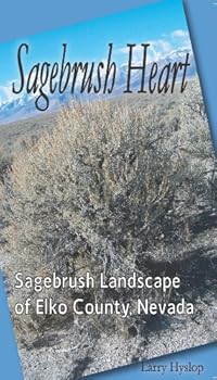 Perfect Paperback Sagebrush Heart: Sagebrush Landscape of Elko County, Nevada Book