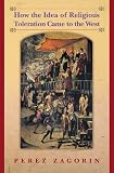 How the Idea of Religious Toleration Came to the West (English Edition)