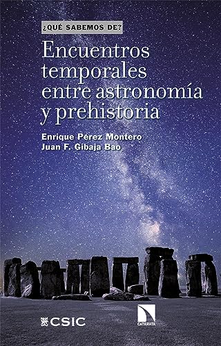 Encuentros temporales entre astronomía y prehistoria: 148 (¿QUÉ SABEMOS DE?)