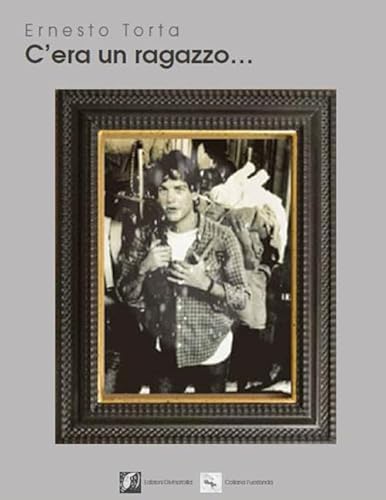 C'era Un Ragazzo...