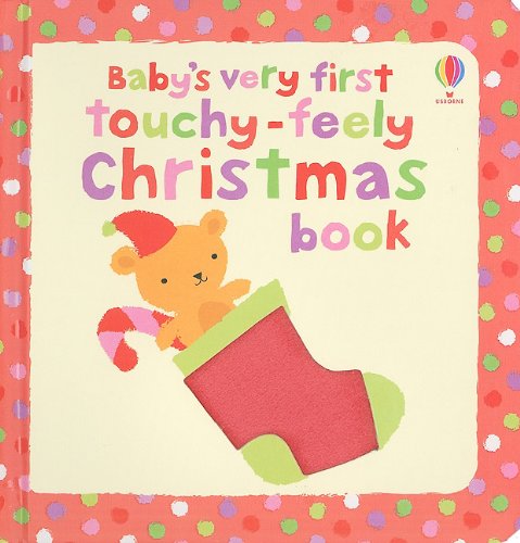 Baby's Very First Touchy-Feely Christmas Book (Baby's Very First Board Book)