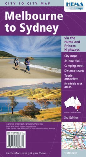 Melbourne to Sydney (Regional Maps): Via the Hume and Princes Highways. City map / 24-hour fuel / Camping areas / Distance charts / Tourist attractions / Roadside rest areas (2001)