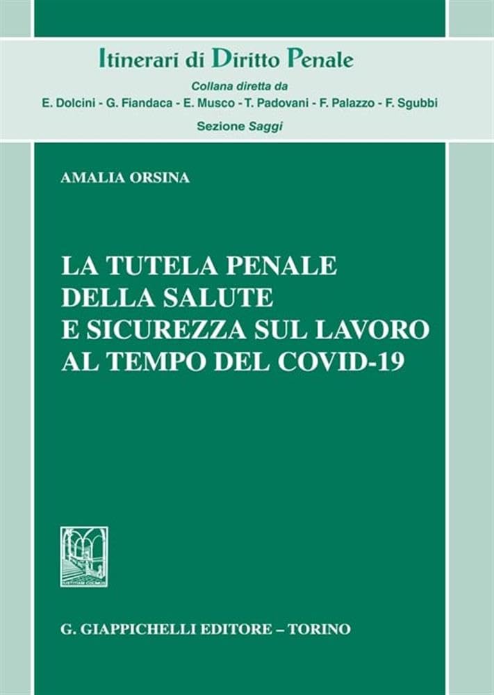La Tutela Penale Della Salute E Sicurezza Sul Lavoro Al Tempo Del Covid-19 - 4