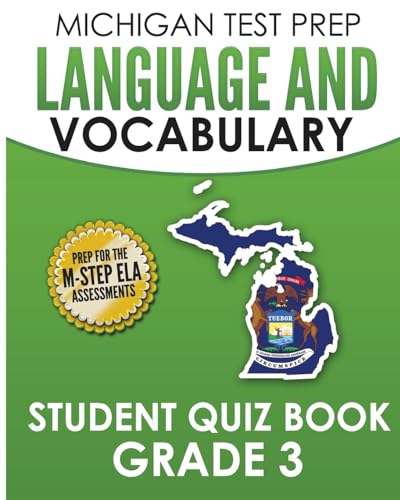 MICHIGAN TEST PREP Language & Vocabulary Student Quiz Book Grade 3: Covers Revising, Editing, Writing Conventions, Grammar, and Vocabulary
