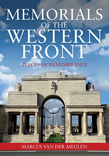 Memorials of the Western Front: Places of Remembrance