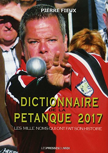Télécharger Dictionnaire de la pétanque 2017 PDF