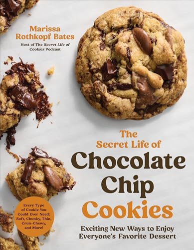 The Secret Life of Chocolate Chip Cookies: Exciting New Ways to Enjoy Everyone's Favorite Dessert - image 1