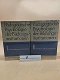 Pädagogische Psychologie der Bildungsinstitutionen (Band 1 und 2)