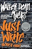 Just Write: Here's How!: An Encouraging Writing Handbook for Teens on Storytelling, Characters, and Voice