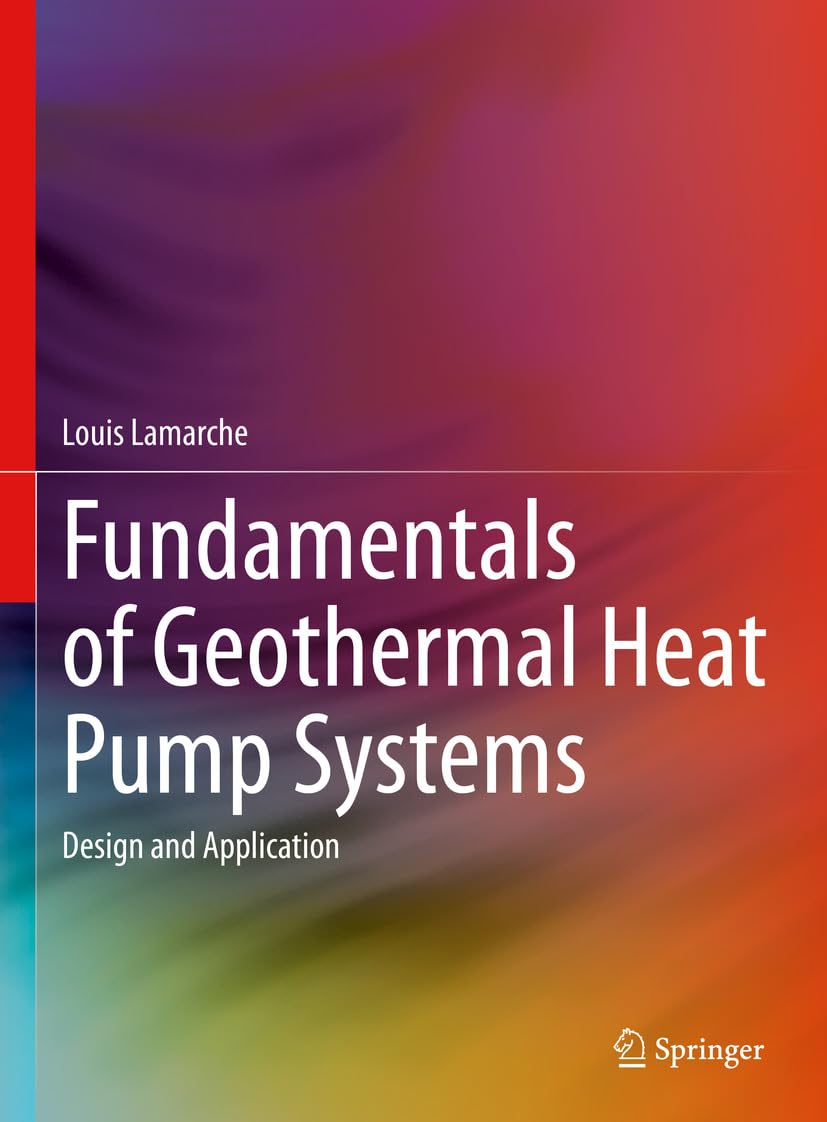 Fundamentals of Geothermal Heat Pump Systems: Design and Application      Kindle Edition