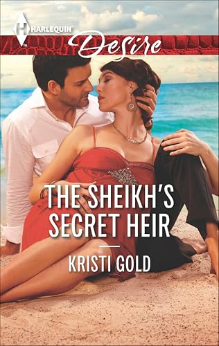 The Sheikh's Secret Heir (Harlequin Desire Book 2380)
