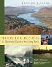 The Hudson: An Illustrated Guide to the Living River