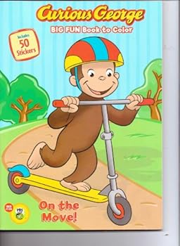 Unknown Binding Curious George Big Fun Book to Color ~ On the Move (Includes 50 Stickers) Book