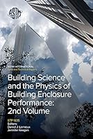 Building Science and the Physics of Building Enclosure Performance: 2nd Volume 080317716X Book Cover
