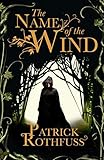 The Name of the Wind: The Kingkiller Chronicle: Book 1