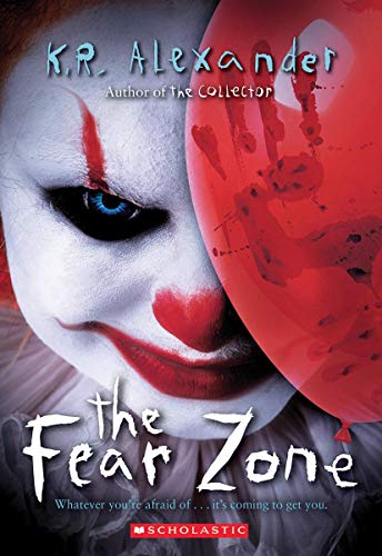 Unlock a World of Terror with K. R. Alexander's "The Fear Zone"