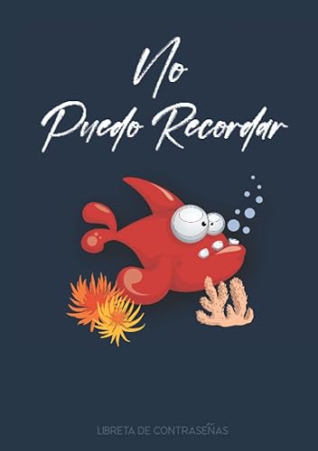 Libreta De Contraseñas: Cuaderno de Contraseñas A5 | No Pudeo Recordar | Cuaderno Para mantener su contraseña, nombre de usuario y datos de acceso a Internet en orden alfabético
