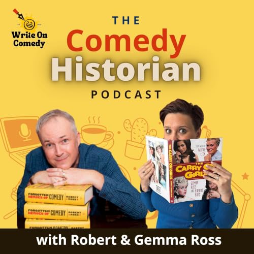 The Comedy Historian Podcast: The Stories Behind British Comedy cover art