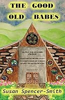 The Good Old Babes 0982976321 Book Cover