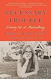 Necessary Trouble: Growing Up at Midcentury