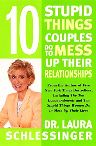 Cover of 10 Stupid Things Couples Do to Mess Up Their Relationships