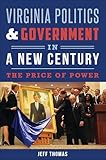 Virginia Politics & Government in a New Century: The Price of Power