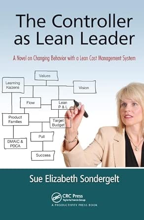 The Controller as Lean Leader: A Novel on Changing Behavior with a Lean Cost Management System book cover