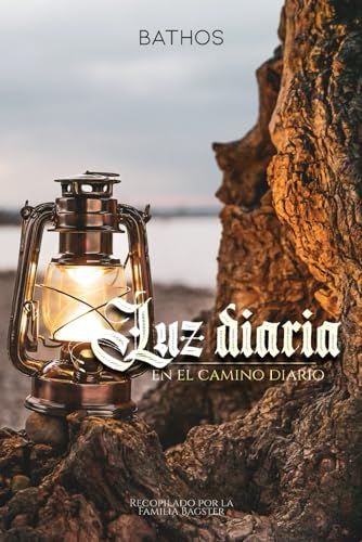 Luz Diaria En El Camino Diario - 365 Devocionales De La Biblia - Mañana Y Noche: El Devocional Que Ha Animado, Exhortado Y Ayudado A Miles De Personas