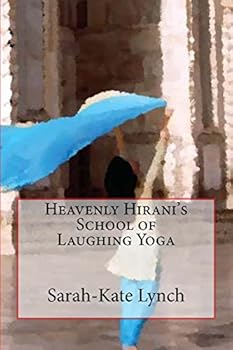 Paperback Heavenly Hirani's School of Laughing Yoga Book