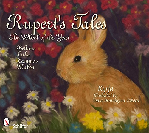Rupert’s Tales: The Wheel of the Year Beltane, Litha, Lammas, and Mabon (Rupert's Tales)