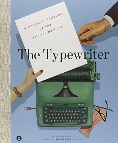 The Typewriter: A Graphic History of the Beloved Machine Hardcover – 1 Oct. 2015