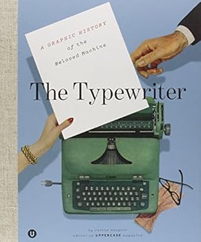 Hardcover The Typewriter: A Graphic History of the Beloved Machine Book