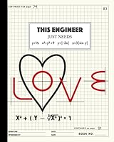 Engineering Notebook: Heart Equation for Engineers - This Engineer Loves Math & Graphs: 100 Pages (.25" Lab Grid Format), 8" x 10" 1686182163 Book Cover