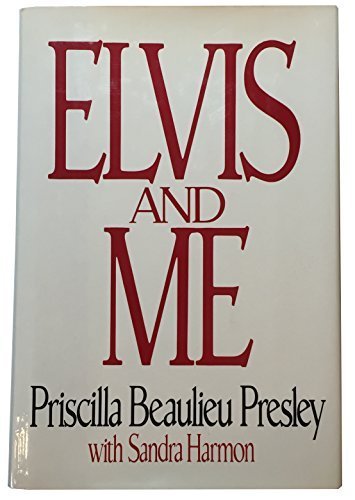 Elvis and Me 1st edition by Priscilla Beaulieu ... B011MEXY5K Book Cover