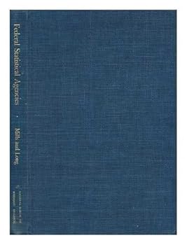 The Statistical Agencies of the Federal Government