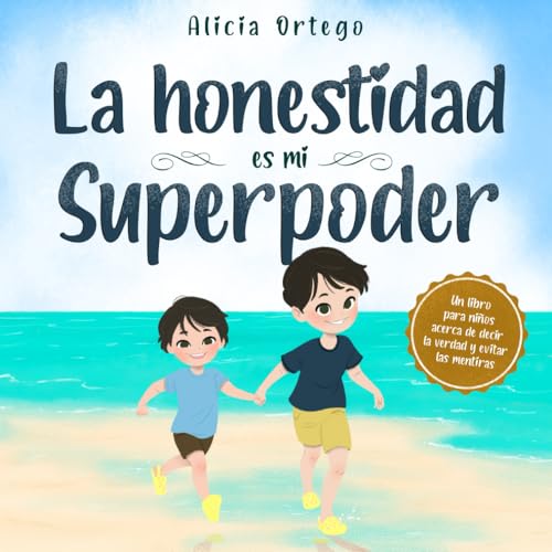 La honestidad es mi Superpoder: Un libro para niños acerca de dec...