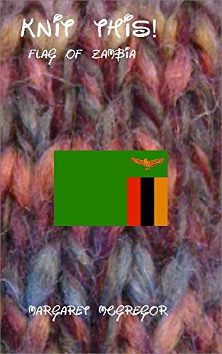 Knit This!: Flag of Zambia (English Edition) - McGregor, Margaret