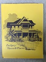 Zachary Faces and Places: A History of the City of Zachary, Louisiana B000FMMQ8M Book Cover