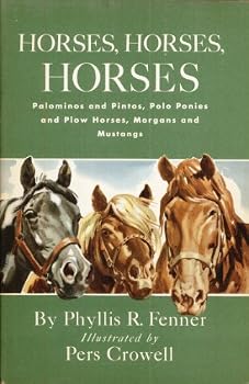 Horses, Horses, Horses : Stories of Palominos and Pintos, Polo Ponies and Plow H